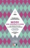 Modi per sopravvivere. Gli scritti politici 