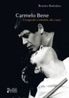 Carmelo Bene: l'originale è infedele alla copia 