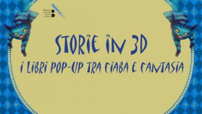 Storie in 3D: i libri pop-up tra fiaba e fantasia